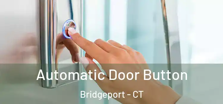  Automatic Door Button Bridgeport - CT
