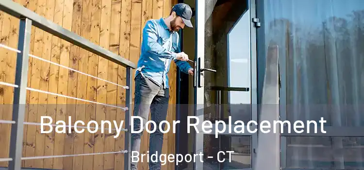  Balcony Door Replacement Bridgeport - CT