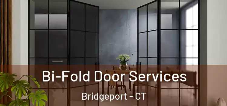  Bi-Fold Door Services Bridgeport - CT