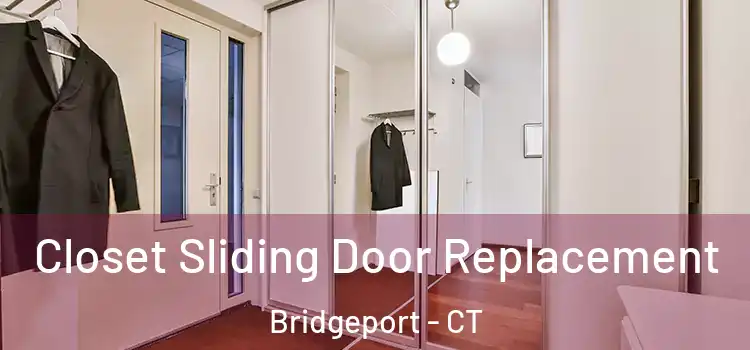  Closet Sliding Door Replacement Bridgeport - CT