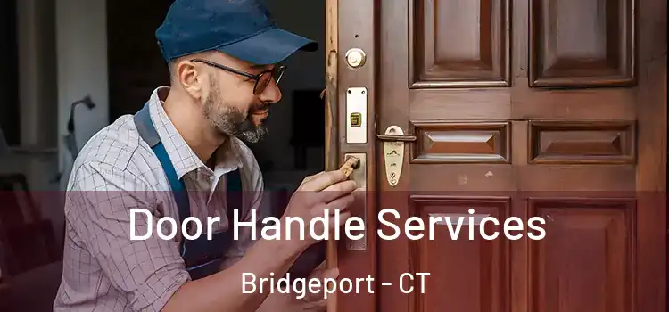  Door Handle Services Bridgeport - CT