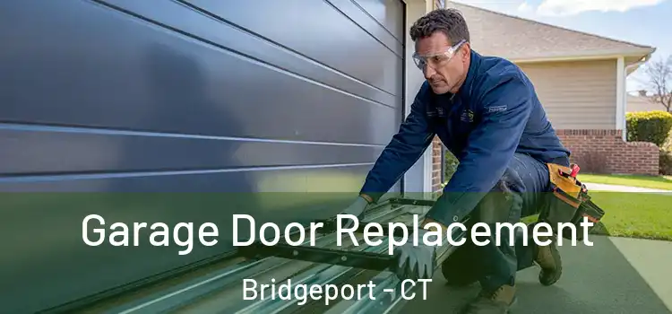  Garage Door Replacement Bridgeport - CT