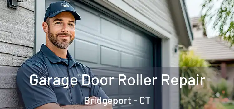  Garage Door Roller Repair Bridgeport - CT