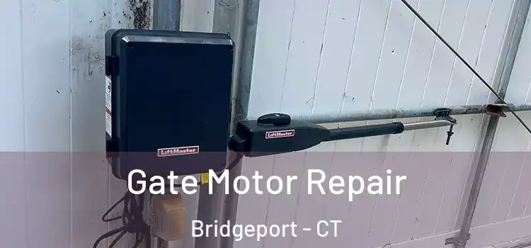  Gate Motor Repair Bridgeport - CT