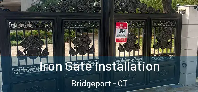  Iron Gate Installation Bridgeport - CT