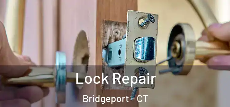  Lock Repair Bridgeport - CT