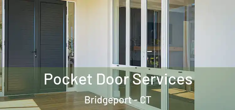  Pocket Door Services Bridgeport - CT