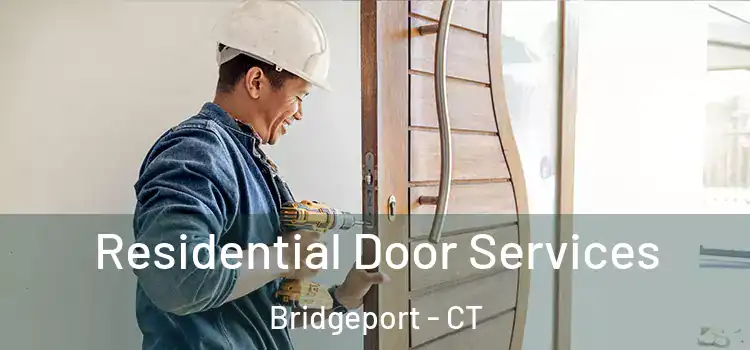  Residential Door Services Bridgeport - CT