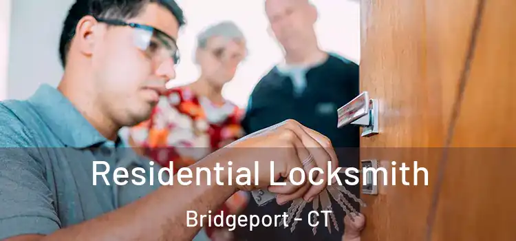  Residential Locksmith Bridgeport - CT