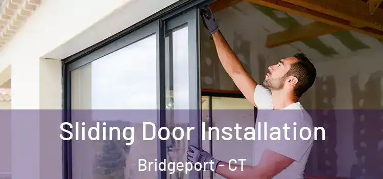  Sliding Door Installation Bridgeport - CT